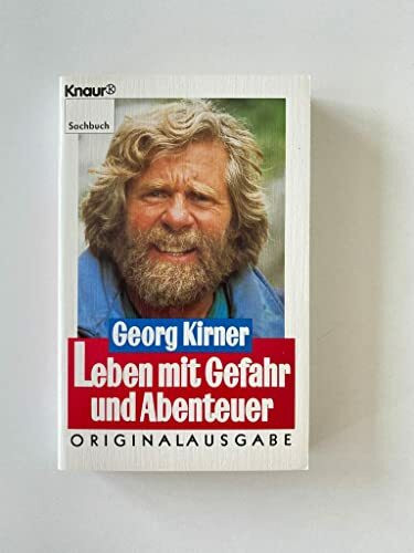 Leben mit Gefahr und Abenteuer (Knaur Taschenbücher. Sachbücher)