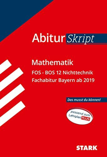 AbiturSkript - Mathematik FOS BOS 12 Nichttechnik Bayern: Heft