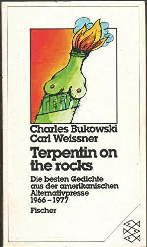 Terpentin on the rocks: Die besten Gedichte aus der amerikanischen Alternativpresse 1966-1977 (Fischer Taschenbücher)