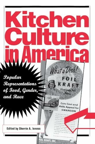 Kitchen Culture in America: Popular Representations of Food, Gender, and Race