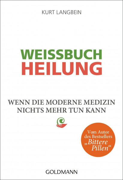 Weißbuch Heilung: Wenn die moderne Medizin nichts mehr tun kann