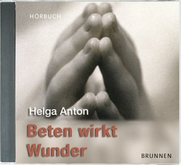 Beten wirkt Wunder: Hörbuch