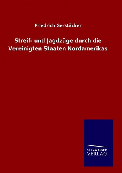 Streif- und Jagdzüge durch die Vereinigten Staaten Nordamerikas