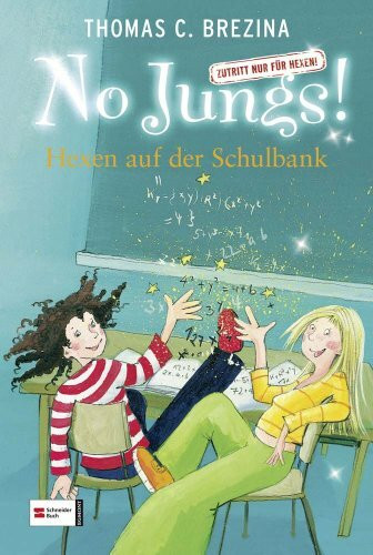 No Jungs! Zutritt nur für Hexen, Band 07: Hexen auf der Schulbank