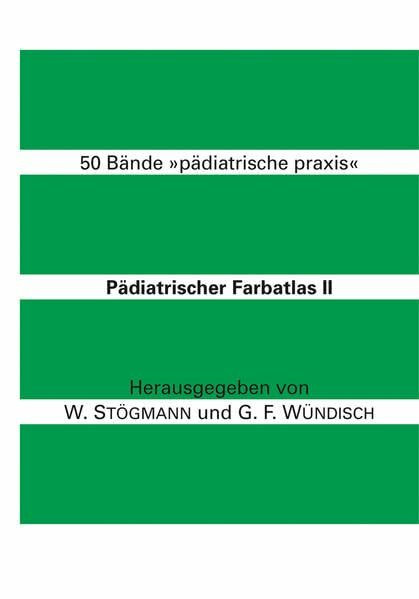 Pädiatrischer Farbatlas, Bd.2, Fünfzig Bände 'Pädiatrische Praxis'