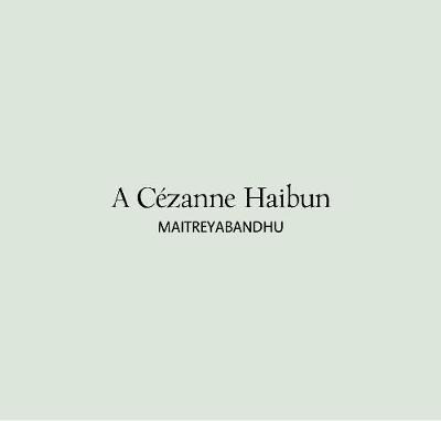 A Cezanne Haibun