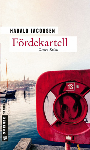 Fördekartell: Ostsee-Krimi (Kriminalromane im GMEINER-Verlag) (Privatermittler Bargen und Kommissar Reuter)