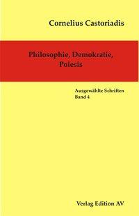 Philosophie, Demokratie, Poiesis