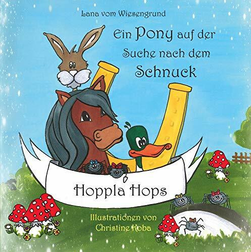 Ein Pony auf der Suche nach dem Schnuck: Hoppla Hopps