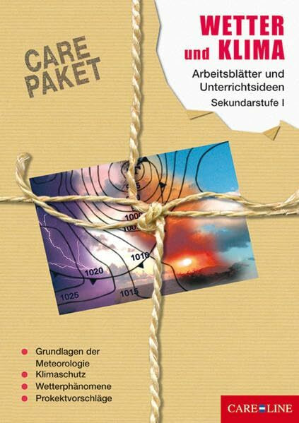 CARE-PAKET Wetter und Klima: Arbeitsblätter und Unterrichtsideen für die Sekundarstufe I