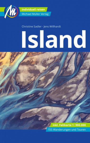 MICHAEL MÜLLER Reiseführer Island: 100% authentisch, aktuell und vor Ort recherchiert. Inkl. Faltkarte. (MM-Reisen)