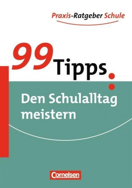 99 Tipps: Den Schulalltag meistern