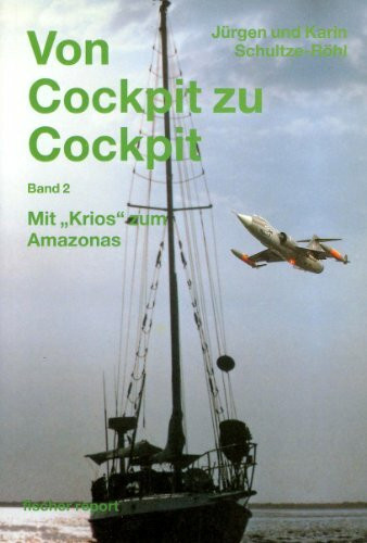 Von Cockpit zu Cockpit, Band 2: Mit 'Krios' zum Amazonas