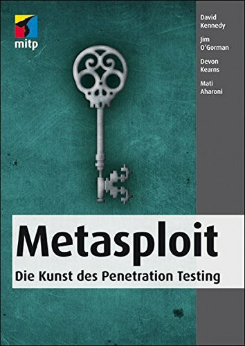 Metasploit: Die Kunst des Penetration Testing (mitp Professional)