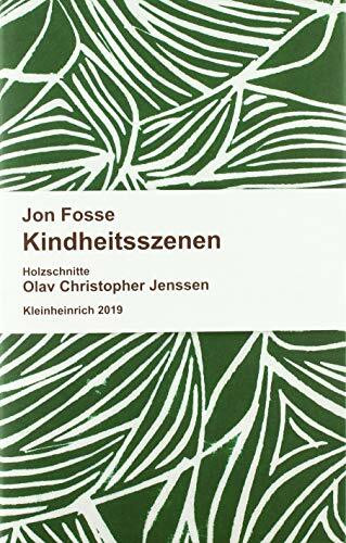 Kindheitsszenen: Prosa. Mit zahlreichen Holzschnitten von Olav Christopher Jenssen