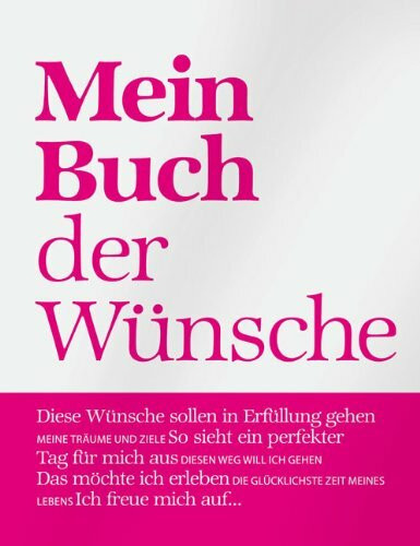 Mein Buch der Wünsche: Mit Platz für eigene Eintragungen