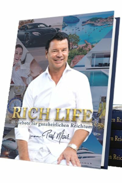 RICH LIFE: 10 Gebote für ganzheitlichen Reichtum