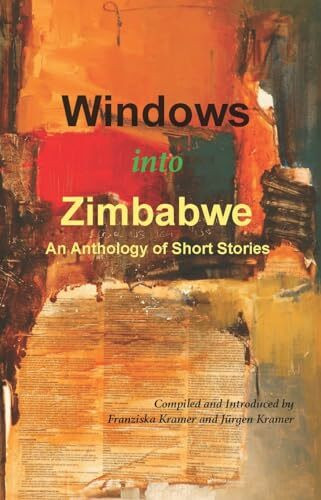 Windows into Zimbabwe: An Anthology of Short Stories