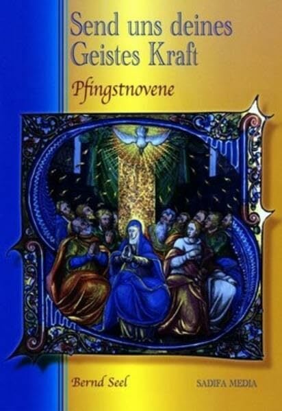 Send uns deines Geistes Kraft - Nr. 451: Pfingstnovene Send uns deines Geistes Kraft - Nr. 451: Pfingstnovene