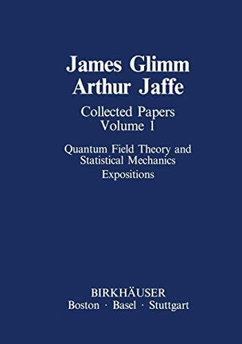 Collected Papers Vol.1: Quantum Field Theory and Statistical Mechanics: Expositions (Contemporary Physicists)