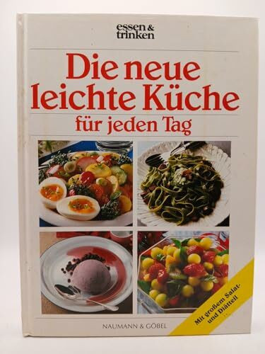 Die neue leichte Küche für jeden Tag. essen und trinken. Mit großem Salat- und Diätteil