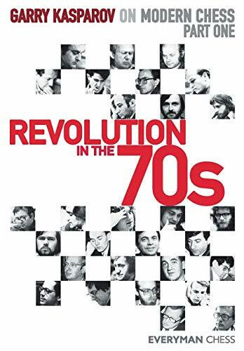 Garry Kasparov on Modern Chess. Part One: Revolution in the 70s