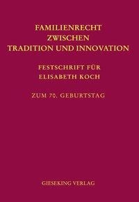Familienrecht zwischen Tradition und Innovation