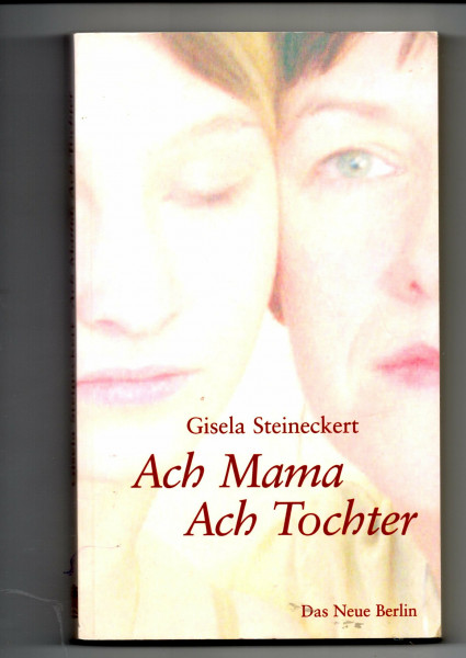 Ach Mama. Ach Tochter