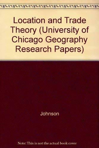 Location and Trade Theory: Industrial Location, Comparative Advantage, and the Geographic Pattern of Production in the United States (University of Chicago Geography Research Papers)