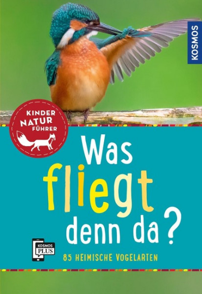 Was fliegt denn da? Kindernaturführer