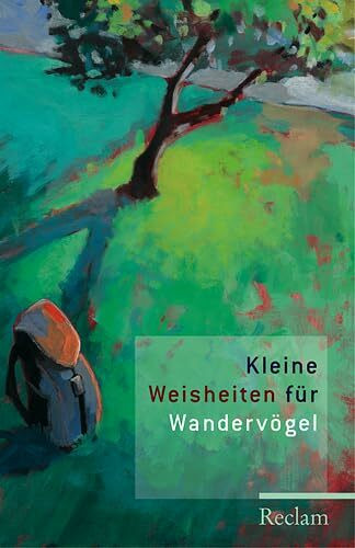 Kleine Weisheiten für Wandervögel (Reclams Universal-Bibliothek)