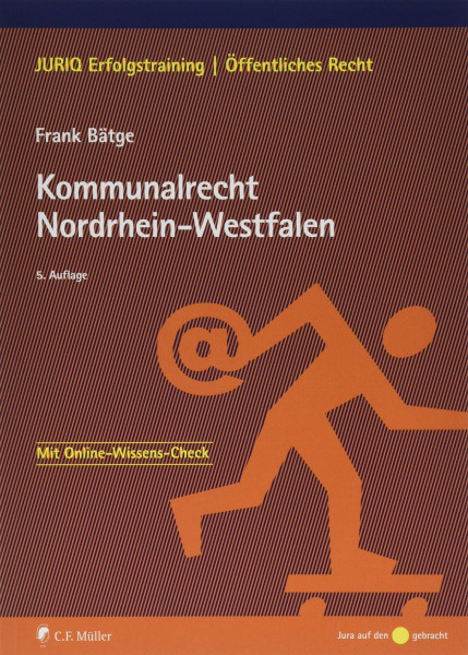 Kommunalrecht Nordrhein-Westfalen: Mit Online-Wissens-Check (JURIQ Erfolgstraining)
