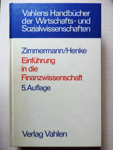 Finanzwissenschaft. Eine Einführung in die Lehre von der Öffentlichen Finanzwirtschaft
