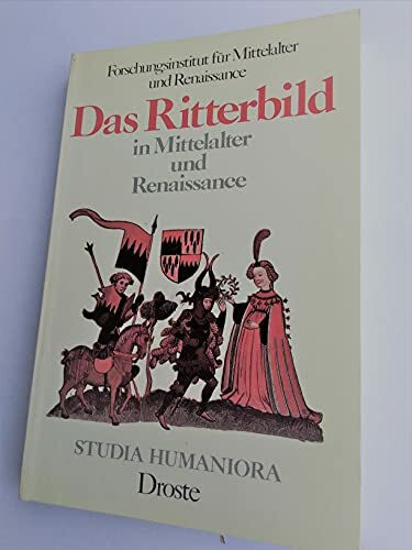 Das Ritterbild in Mittelalter und Renaissance