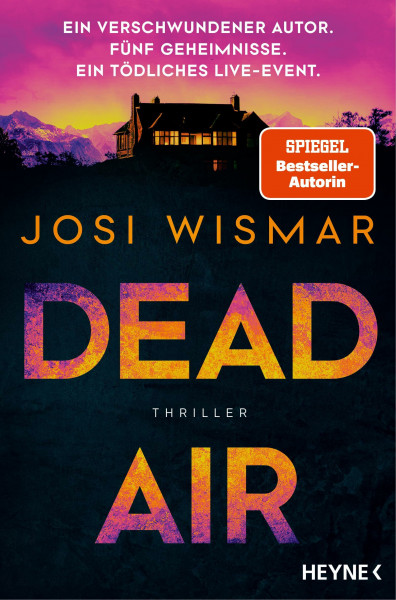 Dead Air: Thriller - Der erste Thriller von SPIEGEL-Bestsellerautorin Josi Wismar für alle Fans von True-Crime-Podcasts und twistreichen Thrillern