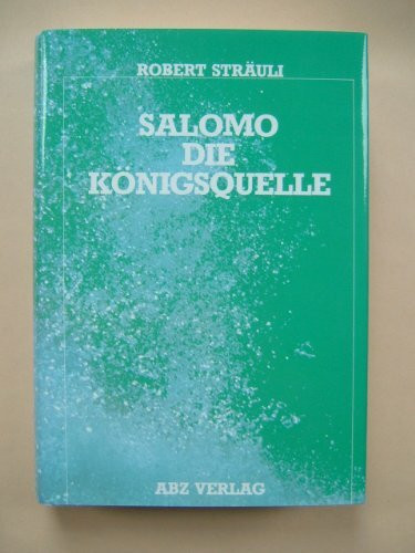 Salomo, die Königsquelle