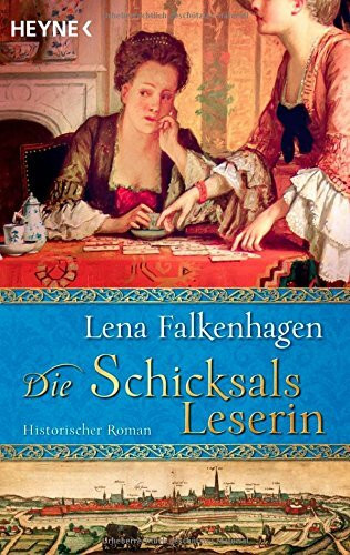 Die Schicksalsleserin: Historischer Roman