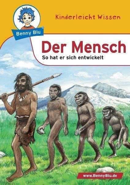 Benny Blu - Der Mensch: So hat er sich entwickelt (Benny Blu Buch)