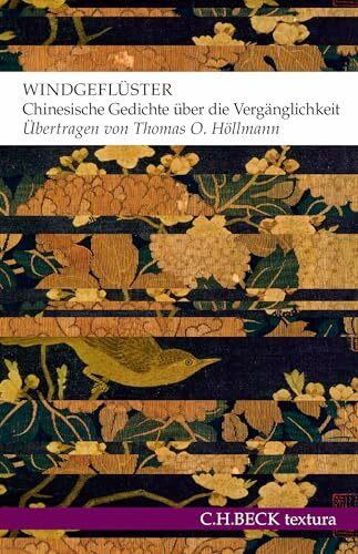 Windgeflüster: Chinesische Gedichte über die Vergänglichkeit (textura)