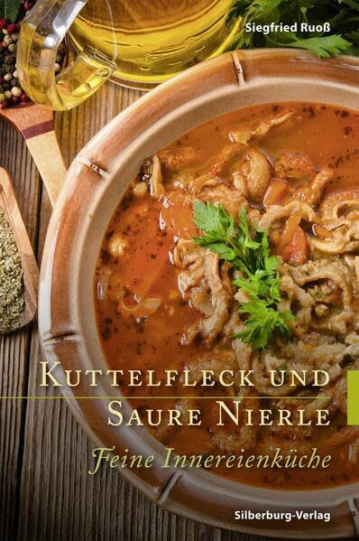 Kuttelfleck und Saure Nierle: Feine Innereienküche