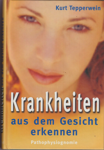 Krankheiten aus dem Gesicht erkennen (Pathophysiognomie)