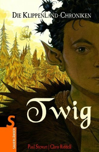 Twig: Die Klippenland-ChronikenSammelband: Die Trilogie. Twig im Dunkelwald; Twig bei den Himmelspiraten; Twig im Auges des Sturms