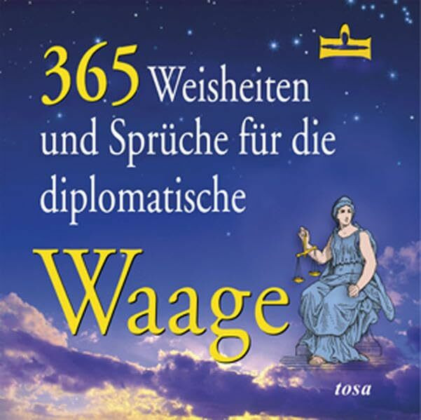 Tosa 365 Weisheiten Und Sprüche Für Die Diplomatische Waage