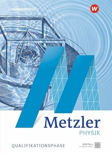 Metzler Physik SII - Ausgabe 2022: Qualifikationsphase Schulbuch