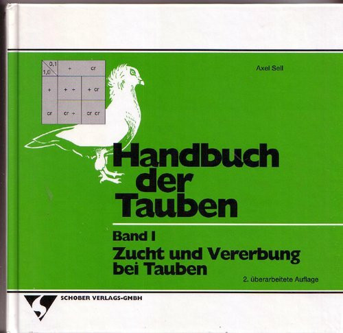 Handbuch der Tauben, Band I, Zucht und Vererbung bei Tauben