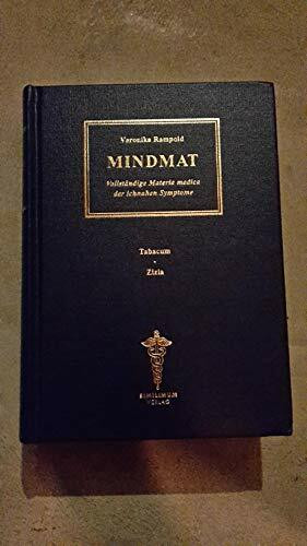 MINDMAT-Vollständige Materia medica der ichnahen Symptome. Bd 10