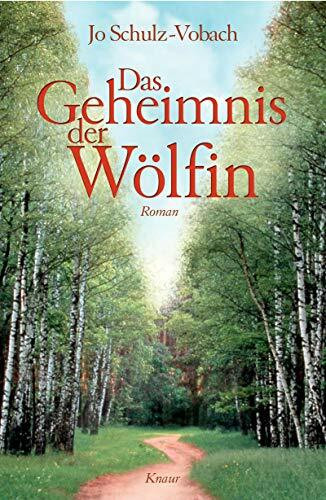 Das Geheimnis der Wölfin: Roman