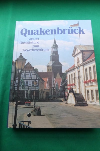Quakenbrück: Von der Grenzfestung zum Gewerbezentrum (Osnabrücker Geschichtsquellen und Forschungen)
