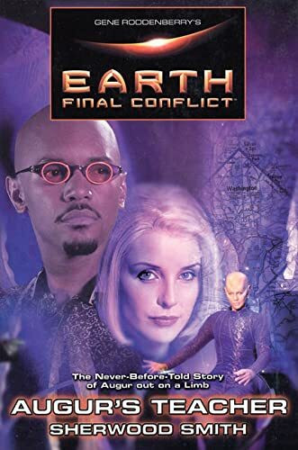 Gene Roddenberry's Earth: Final Conflict--Augur's Teacher (Earth: Final Conflict)