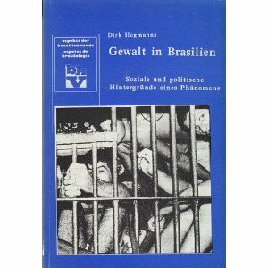 Gewalt in Brasilien: Soziale und politische Hintergründe eines Phänomens (Aspekte der Brasilienkunde)